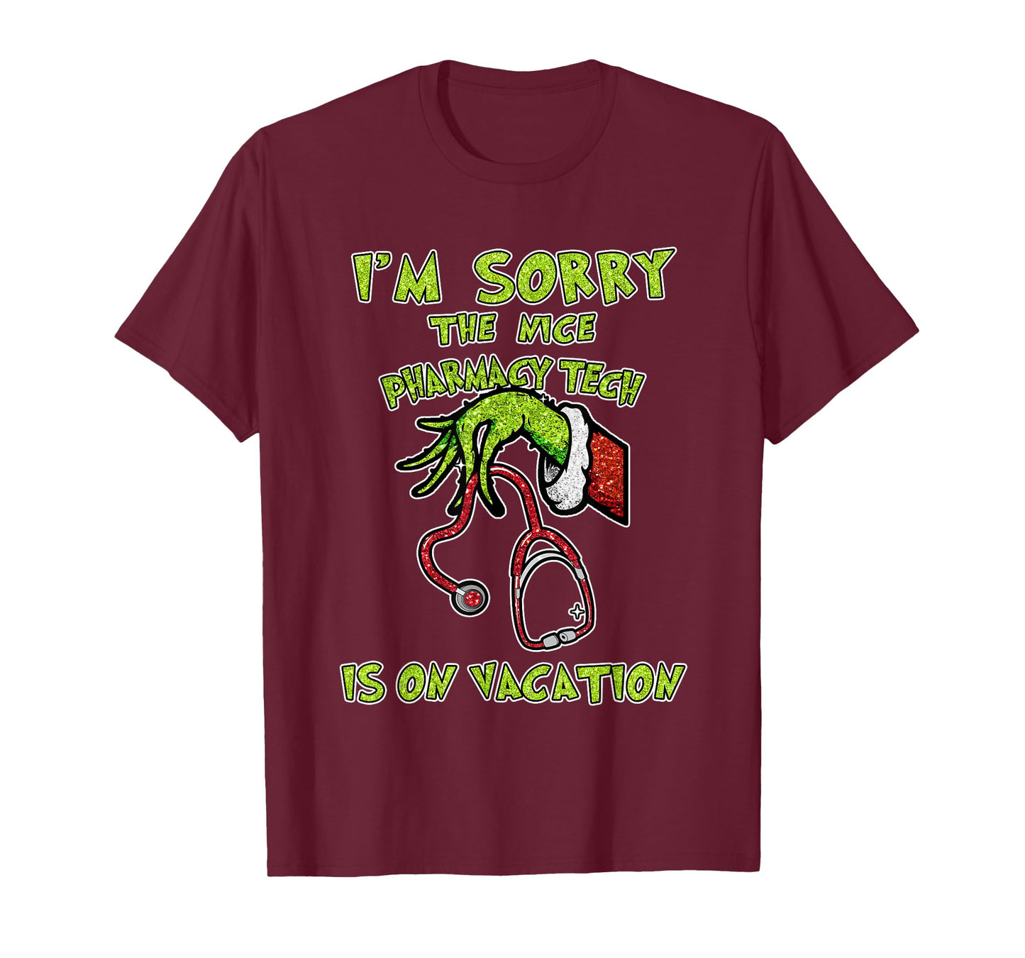 Funny I am Sorry The Nice Pharmacy Tech is On Vacation Xmas T-Shirt