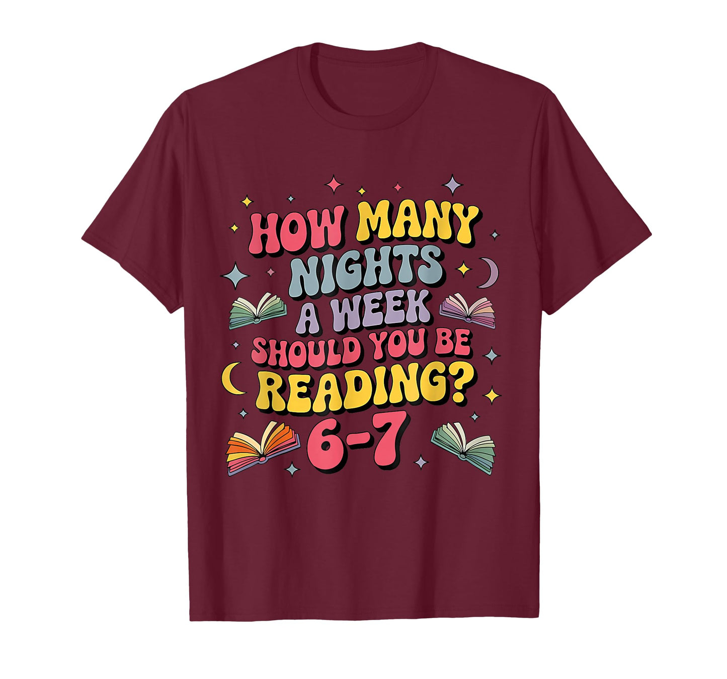 How Many Nights A Week Should You Be Reading 67 Meme Teacher T-Shirt
