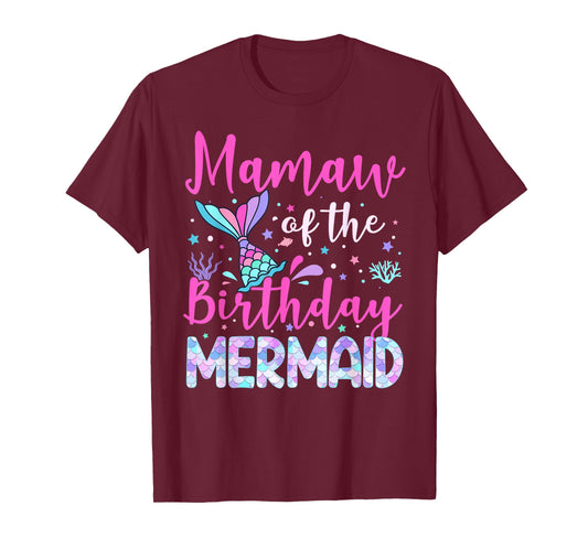Mamaw of The Birthday Mermaid Family Mamaw T-Shirt