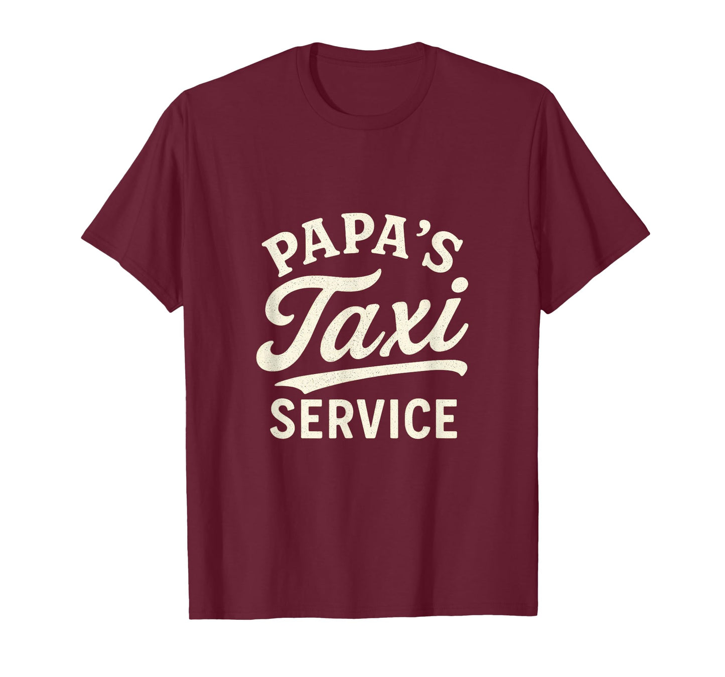 Papa's Taxi Service - Funny Dad Driver Job T-Shirt