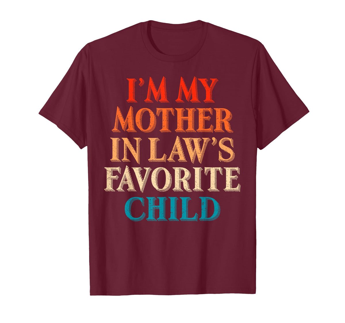 Retro I’m My Mother in Law’s Favorite Child Funny Family T-Shirt