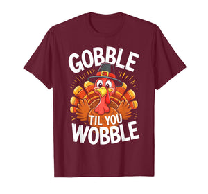 Gobble Til You Wobble Shirt Adult Kids Thanksgiving Day T-Shirt