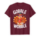 Gobble Til You Wobble Shirt Adult Kids Thanksgiving Day T-Shirt
