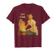 I'm fine Funny Housewife T-Shirt