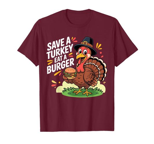 Save A Turkey Eat A Burger Autumn Funny Thanksgiving T-Shirt