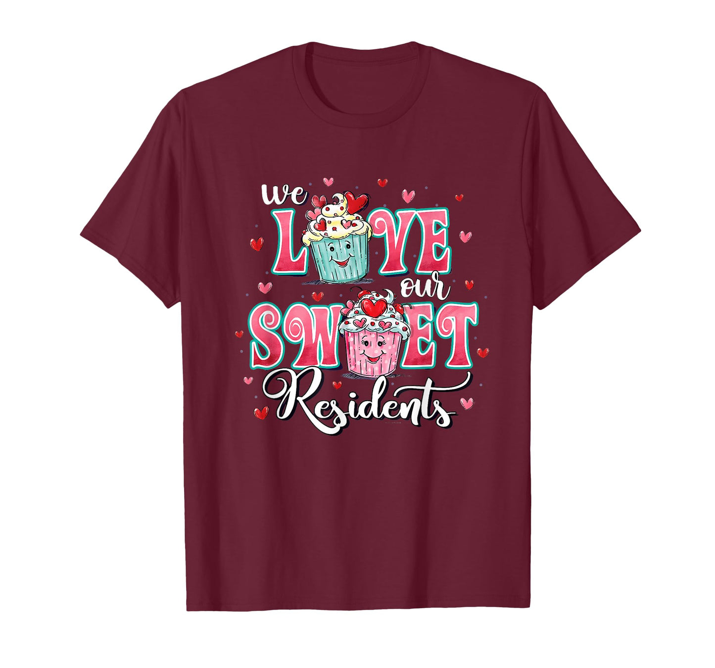 We Love Our Sweet Residents Valentines Caregiver Nurse CNA T-Shirt