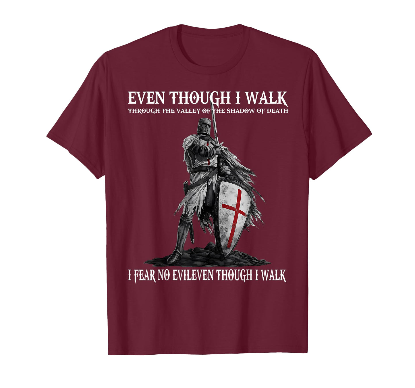 Though I Walk Through The Valley of The Shadow of Death T-Shirt