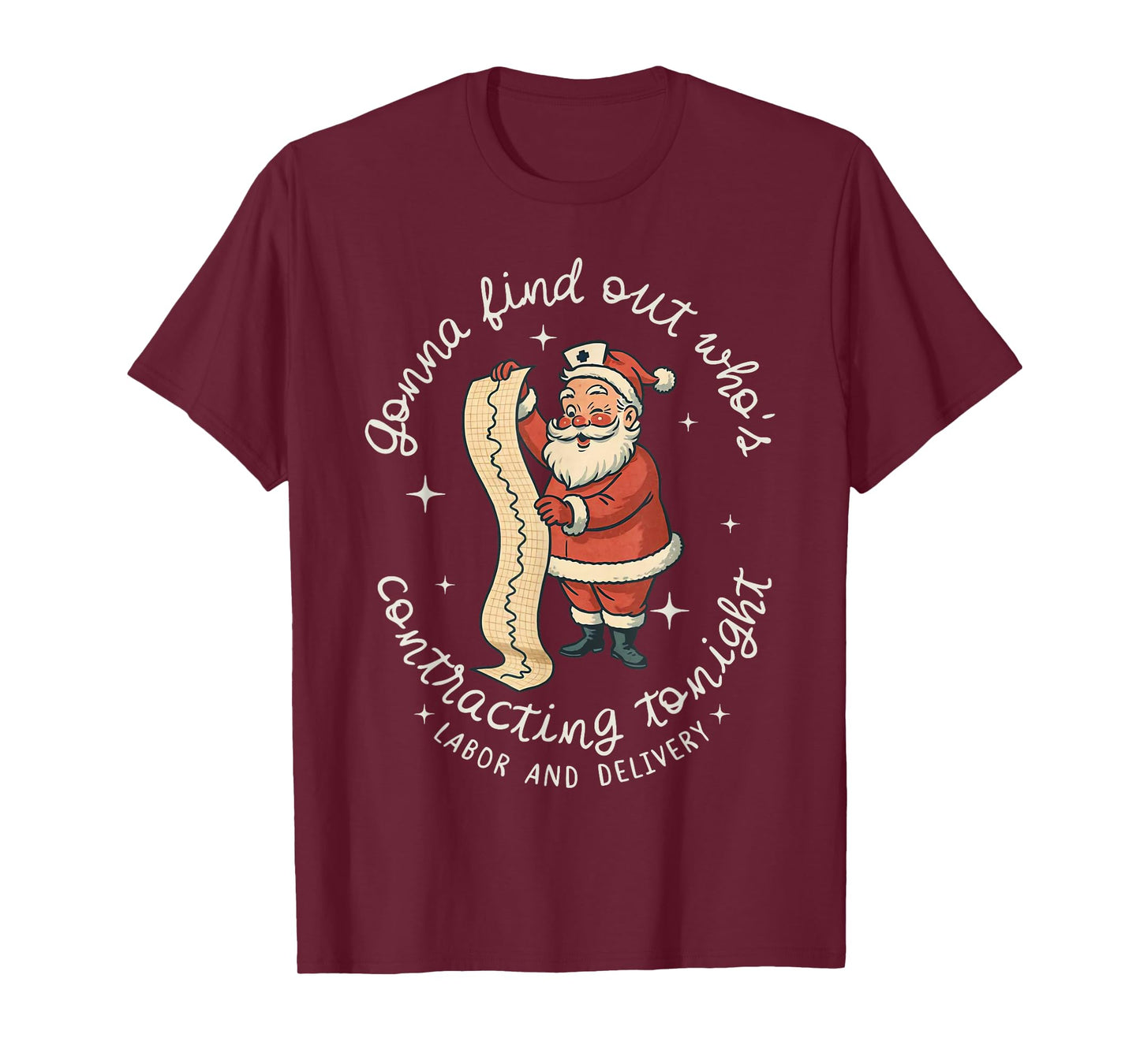 Funny Santa Gonna Find Out Who's is Contracting Tonight L&D T-Shirt