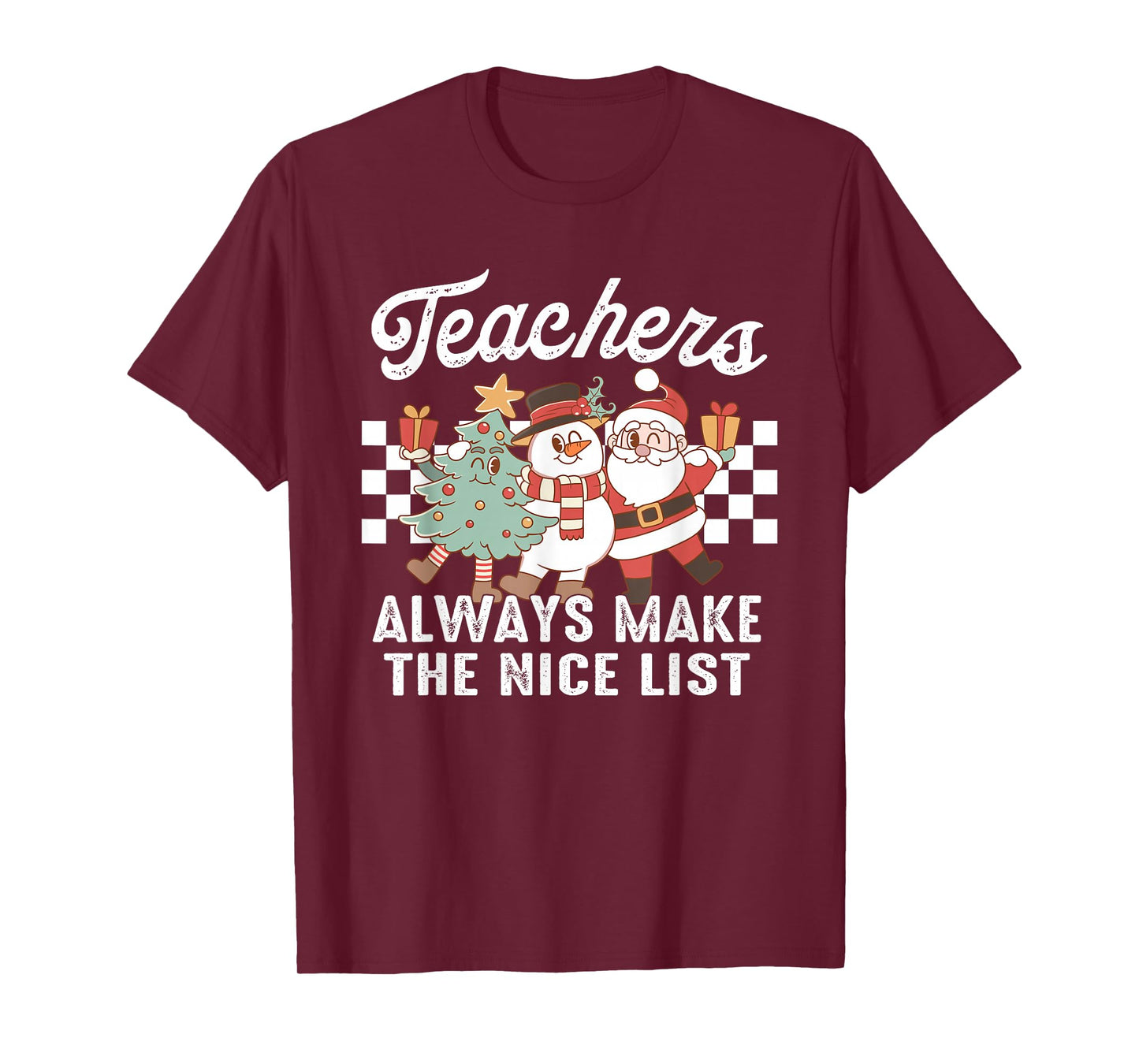 Teachers Always Make The Nice List T-Shirt