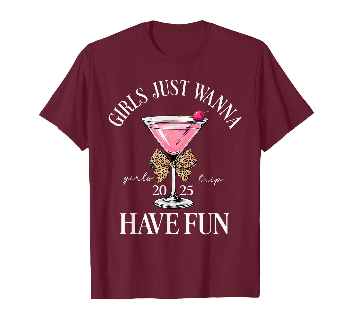 Girl's Trip 2025 Drinking Party Girls Just Wanna Have Fun T-Shirt