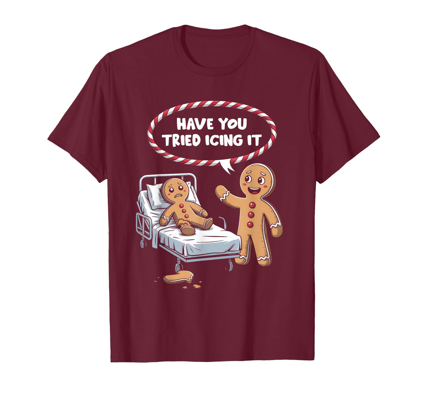 Have You Tried Icing It Gingerbread Christmas Nurse Hospital T-Shirt