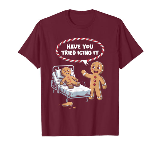 Have You Tried Icing It Gingerbread Christmas Nurse Hospital T-Shirt