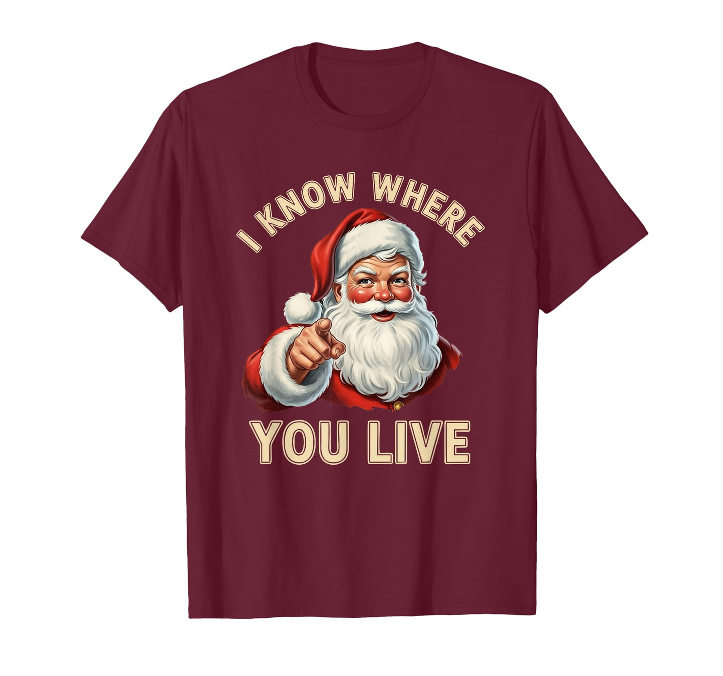 I Know Where You Live Santa Naughty and Nice Christmas Humor T-Shirt