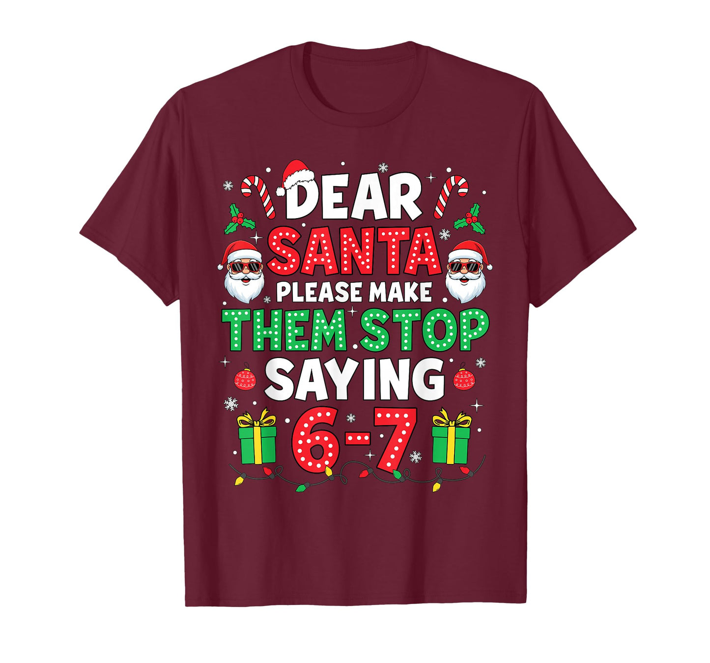 Dear Santa 67 Funny Christmas Six Seven 6-7 Men Women T-Shirt