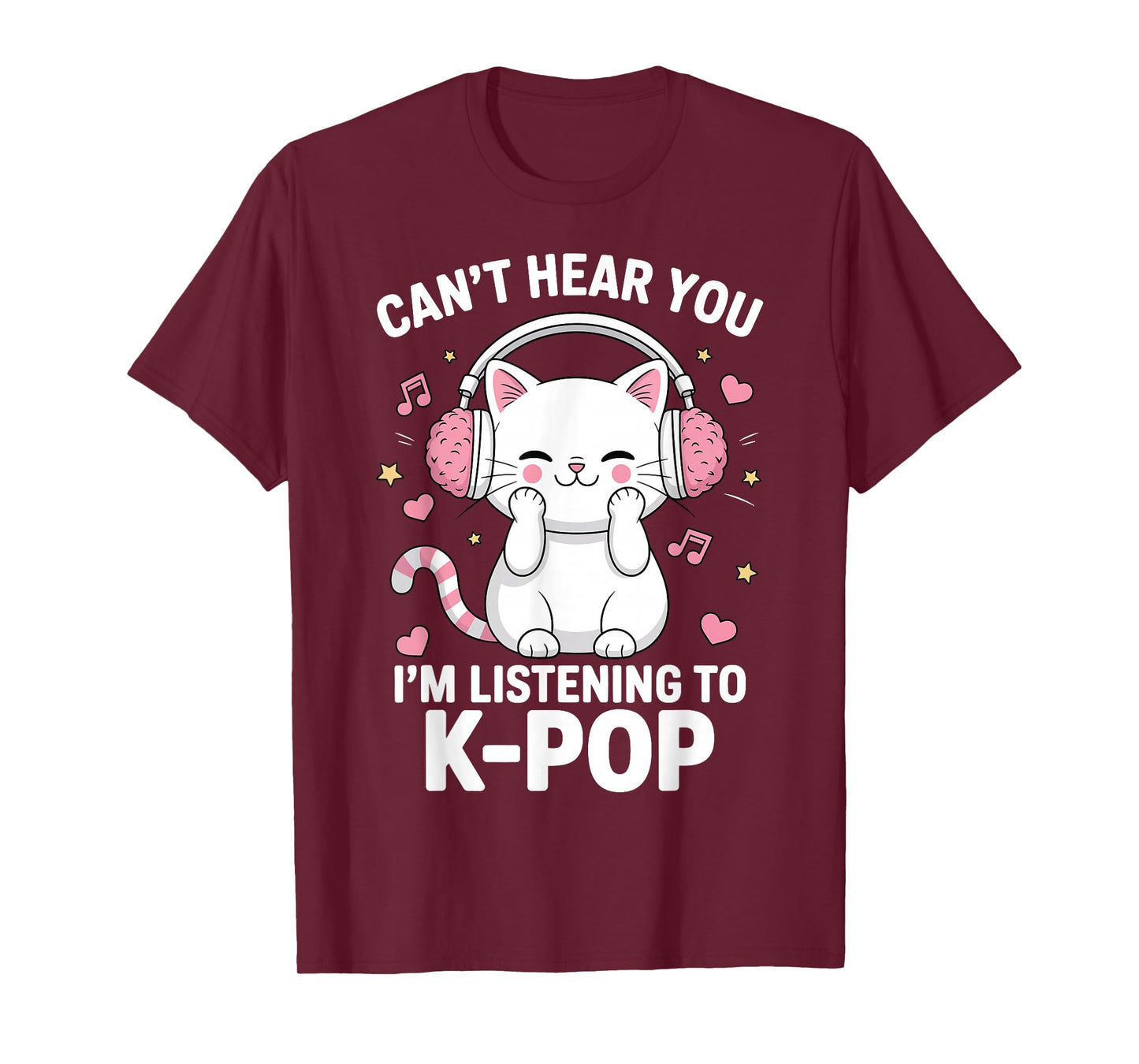 Can't Hear You I'm Listening to K-Pop Music Cat Kawaii T-Shirt