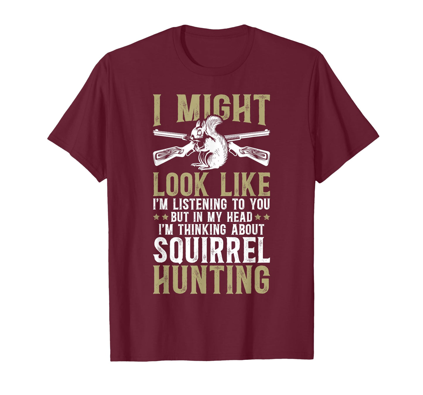 Thinking About Squirrel Hunting Lover Squirrel Hunter T-Shirt