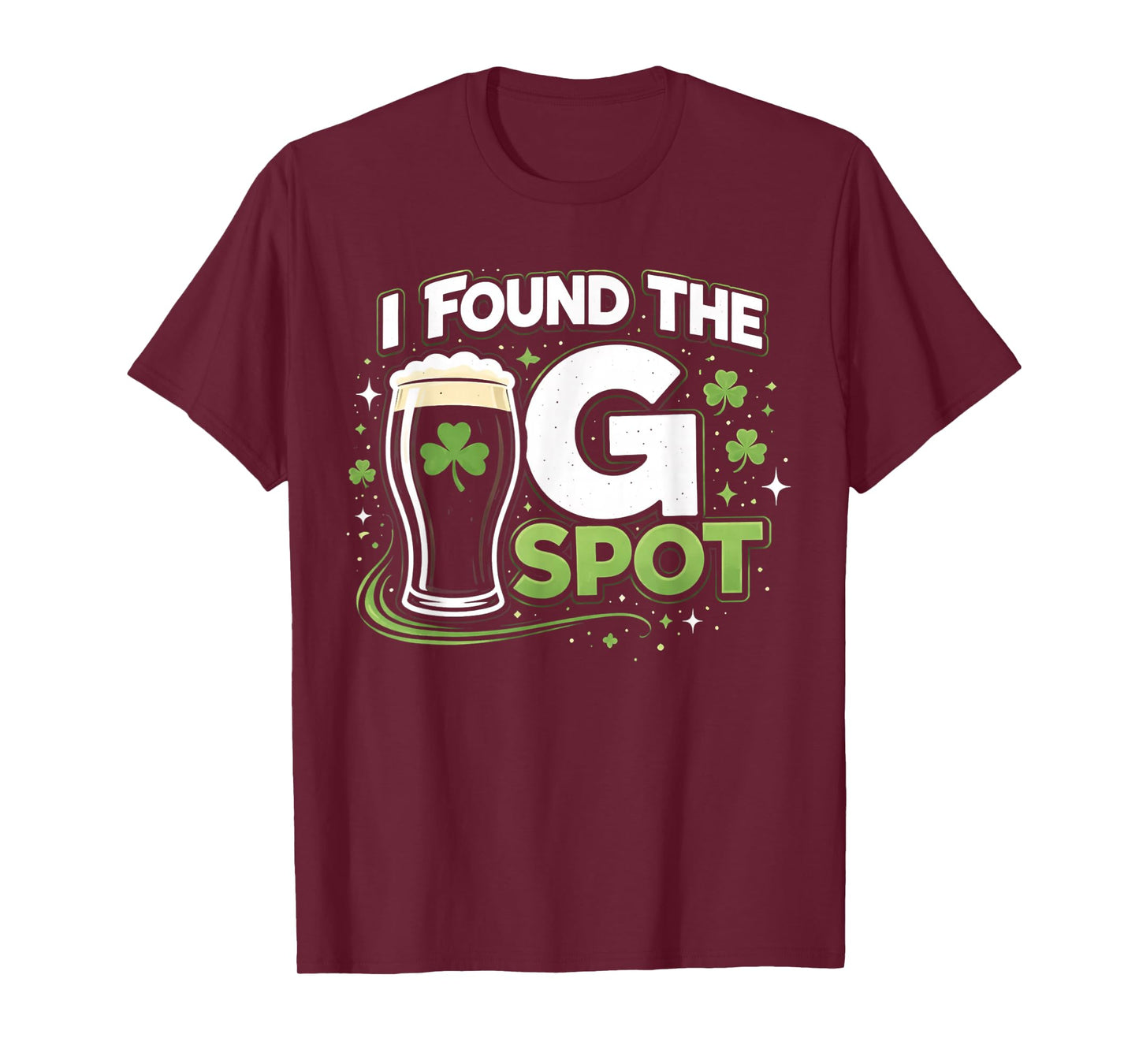 Found The G Spot Funny St Patricks Day T-Shirt