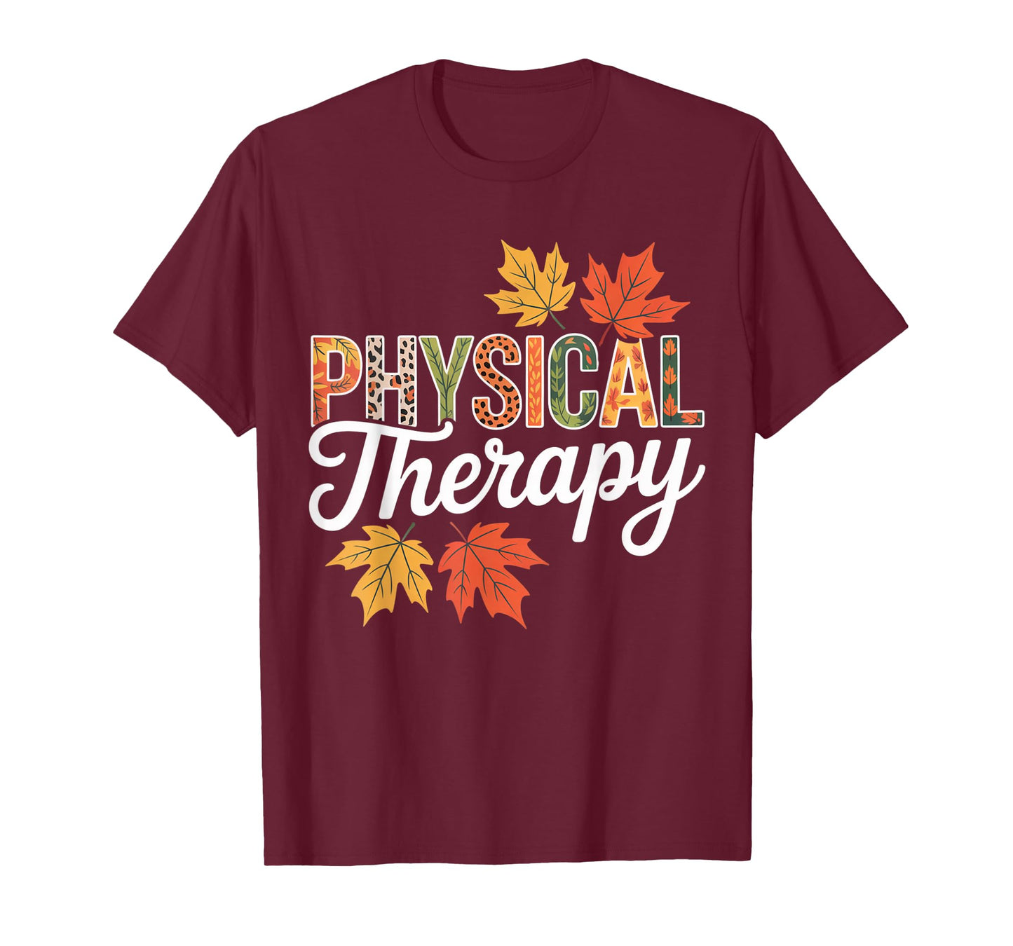 Physical Therapy Fall Leaves Thanksgiving Autumn T-Shirt