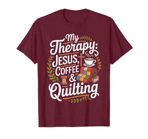 My Therapy Jesus Coffee and Quilting Christian Grandma T-Shirt