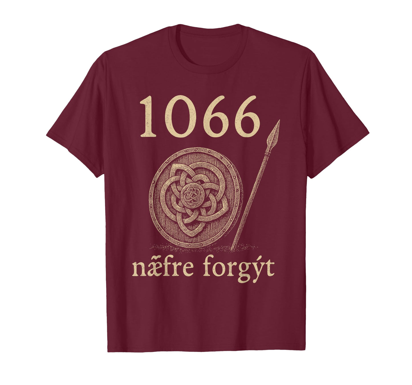 1066 Næfre Forgyt Old English Viking History Quote T-Shirt