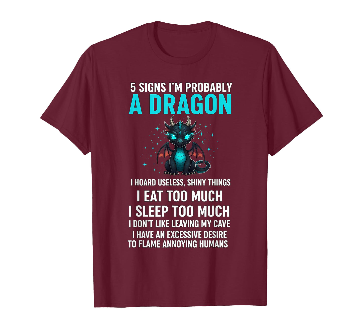 5 Signs I'm Probably A Dragon Tee Dragon Lovers Gift T-Shirt