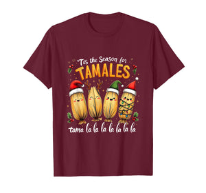 Tis The Season for Tamales Mexican Tamala Christmas Navidad T-Shirt