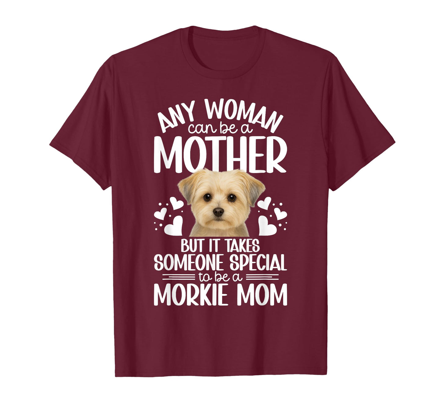 to Be A Morkie Mom Morkie Owner Morkie Lover T-Shirt