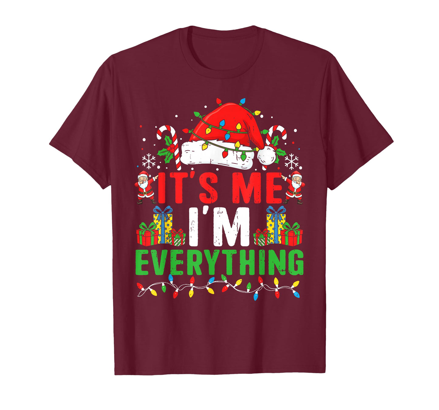 Couple Matching Funny Christmas Shirts Its Me I’m Everything T-Shirt