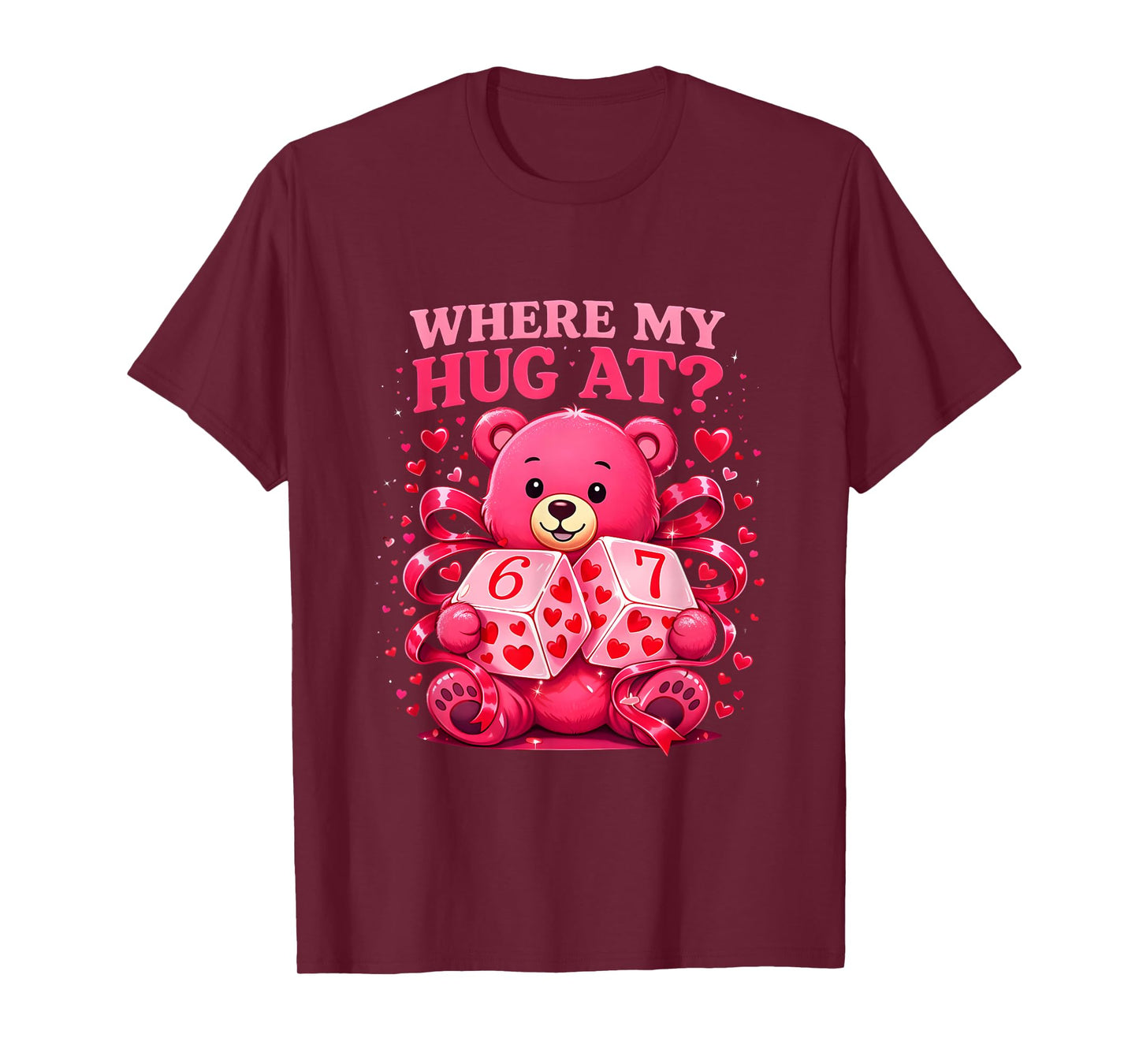 Funny Six Seven 67 Valentine Meme Where My Hug at Teddy Bear T-Shirt
