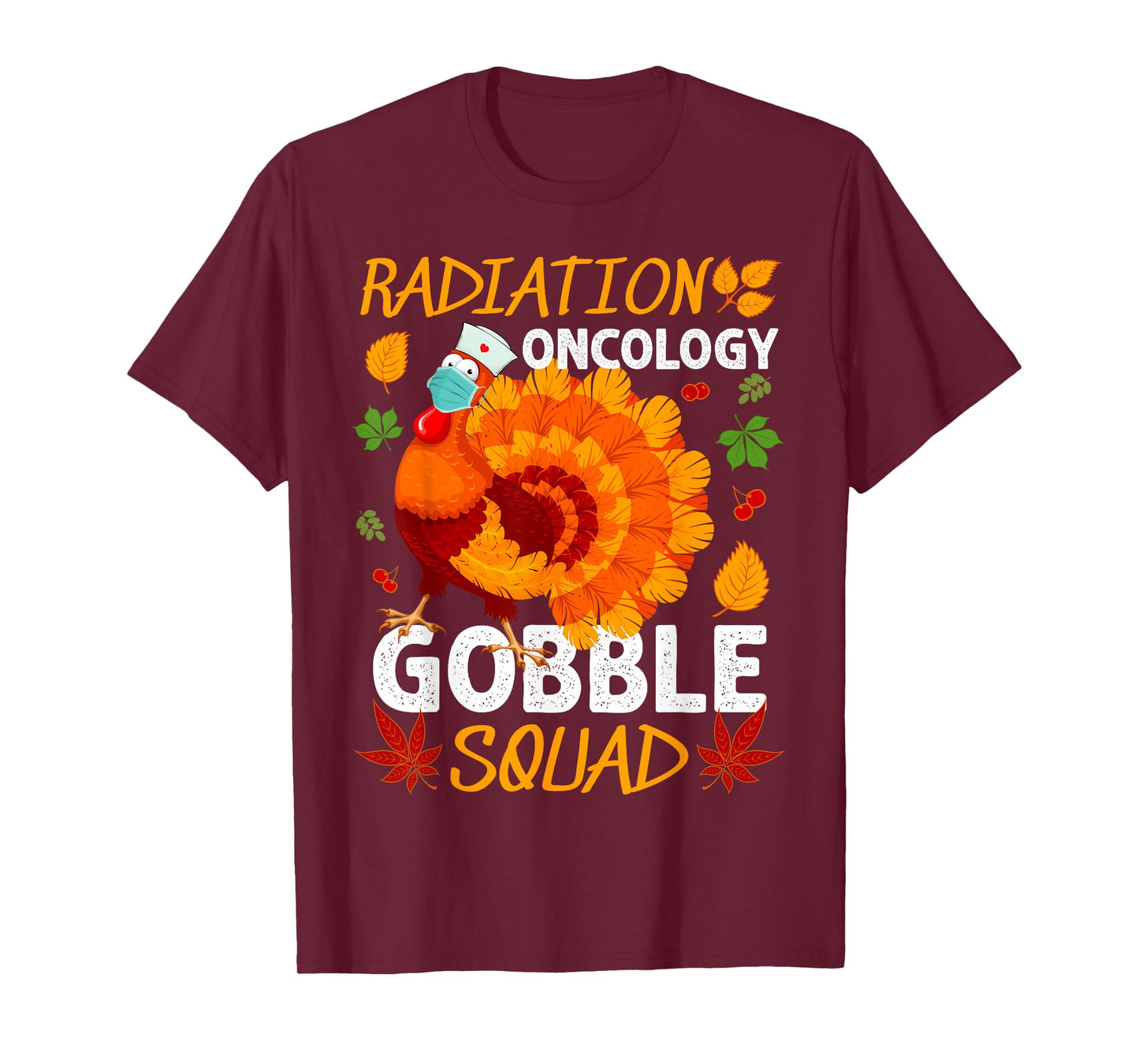 Radiation Oncology Gobble Squad Turkey Thanksgiving Fall T-Shirt