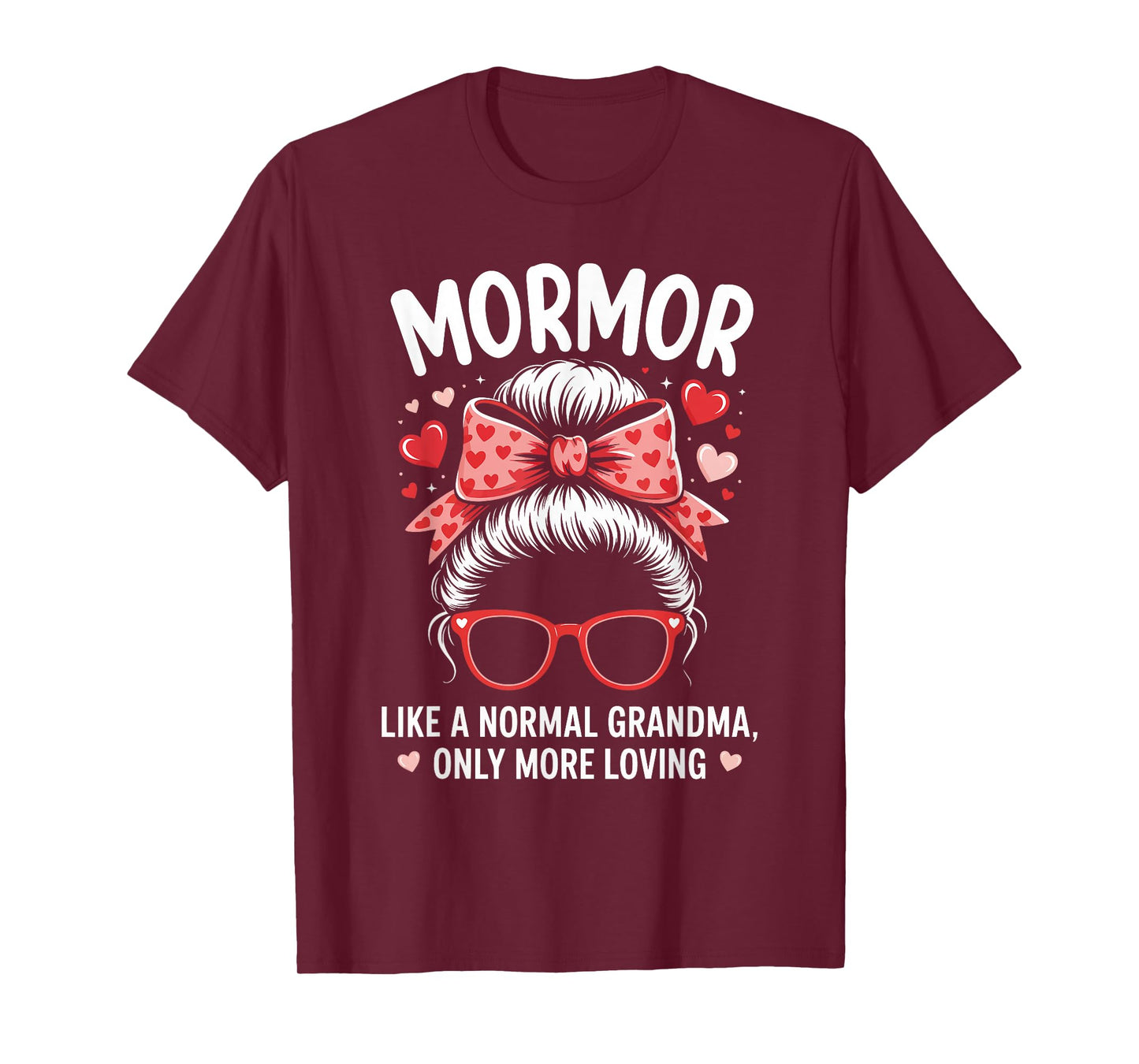 MORMOR Valentine Quote for Loving Grandma with Cute Bow T-Shirt