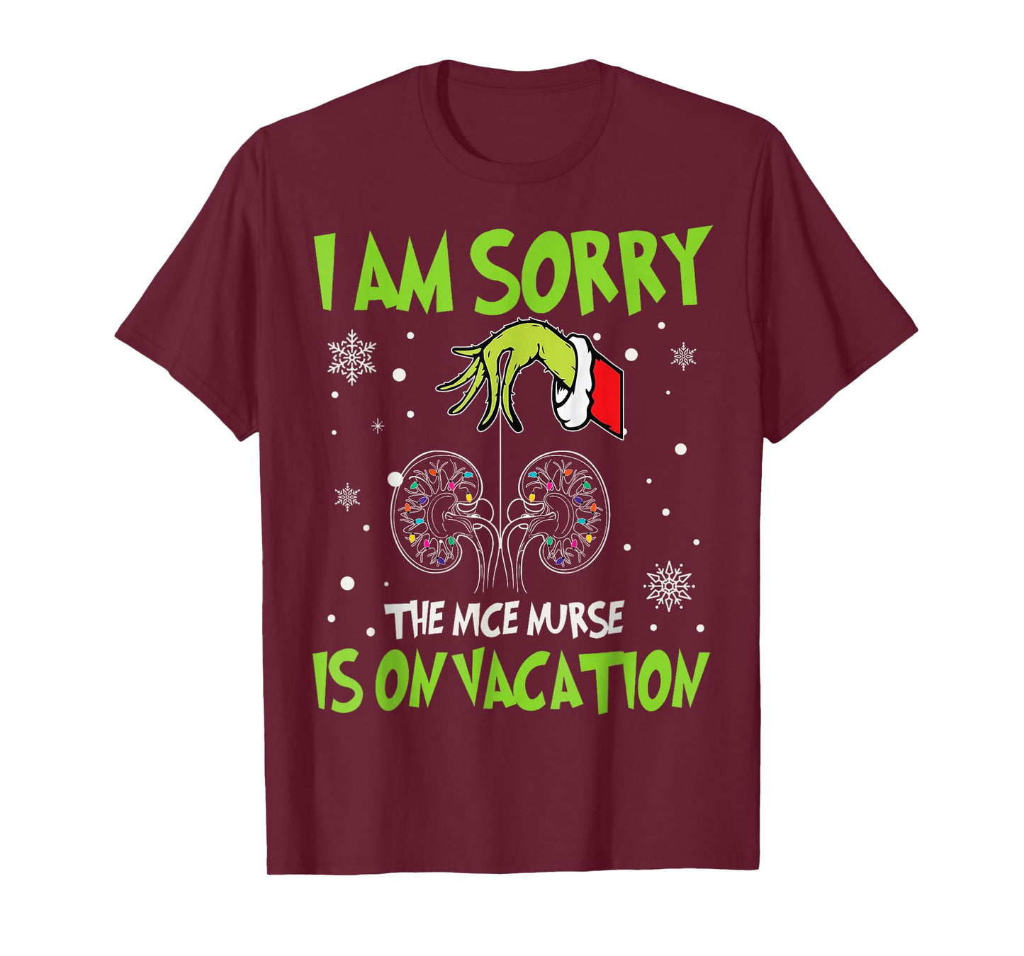 Xmas I Am Sorry The Nice Nurse is On Vacation Nephrology T-Shirt