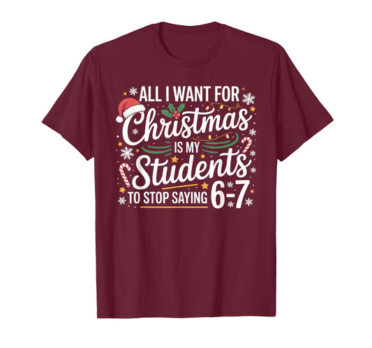 Students Saying 6-7 67 Six Seven Funny Teacher Christmas 67 T-Shirt