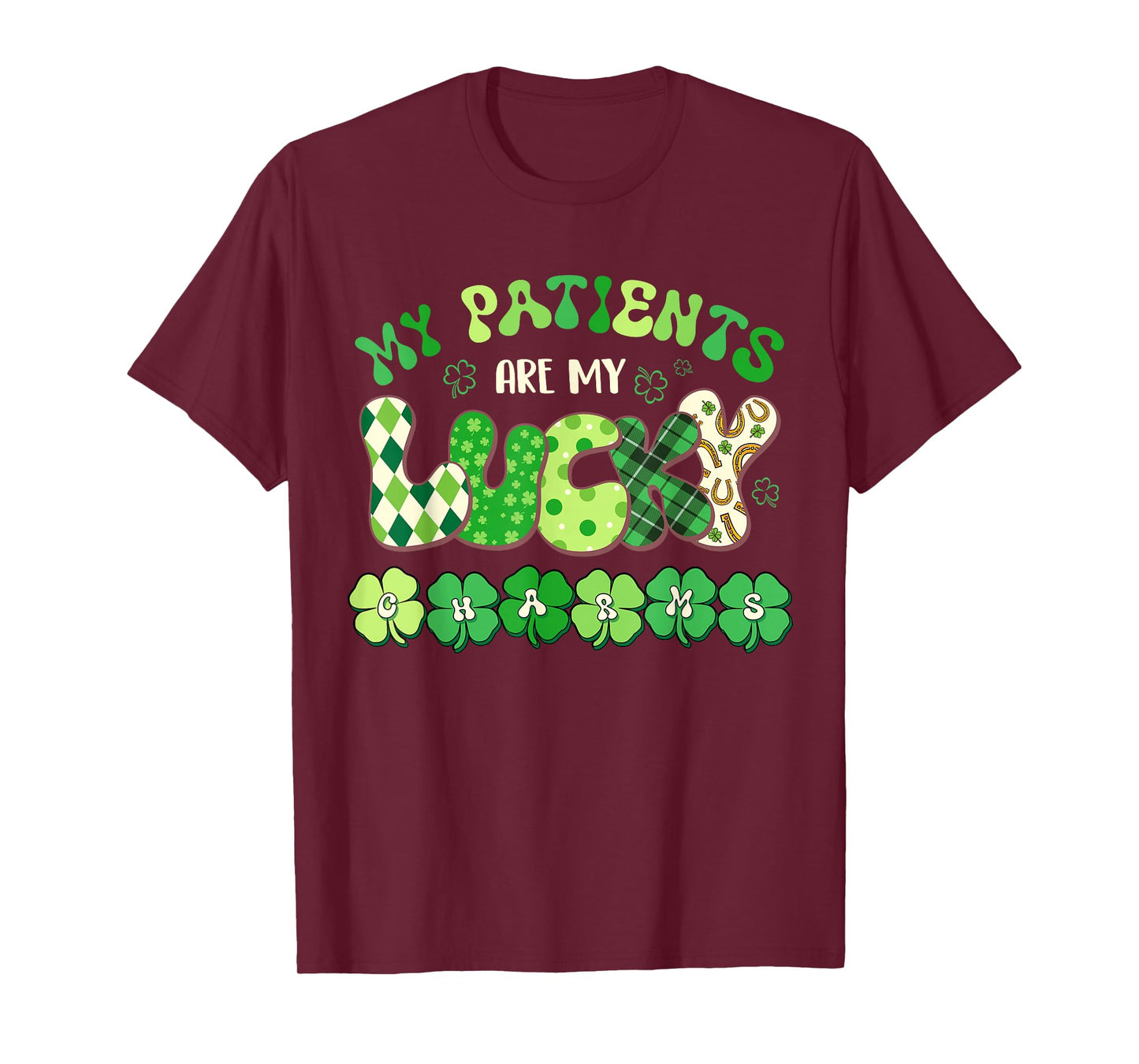 My Patients are Lucky Charms St Patricks Day Nurse T-Shirt