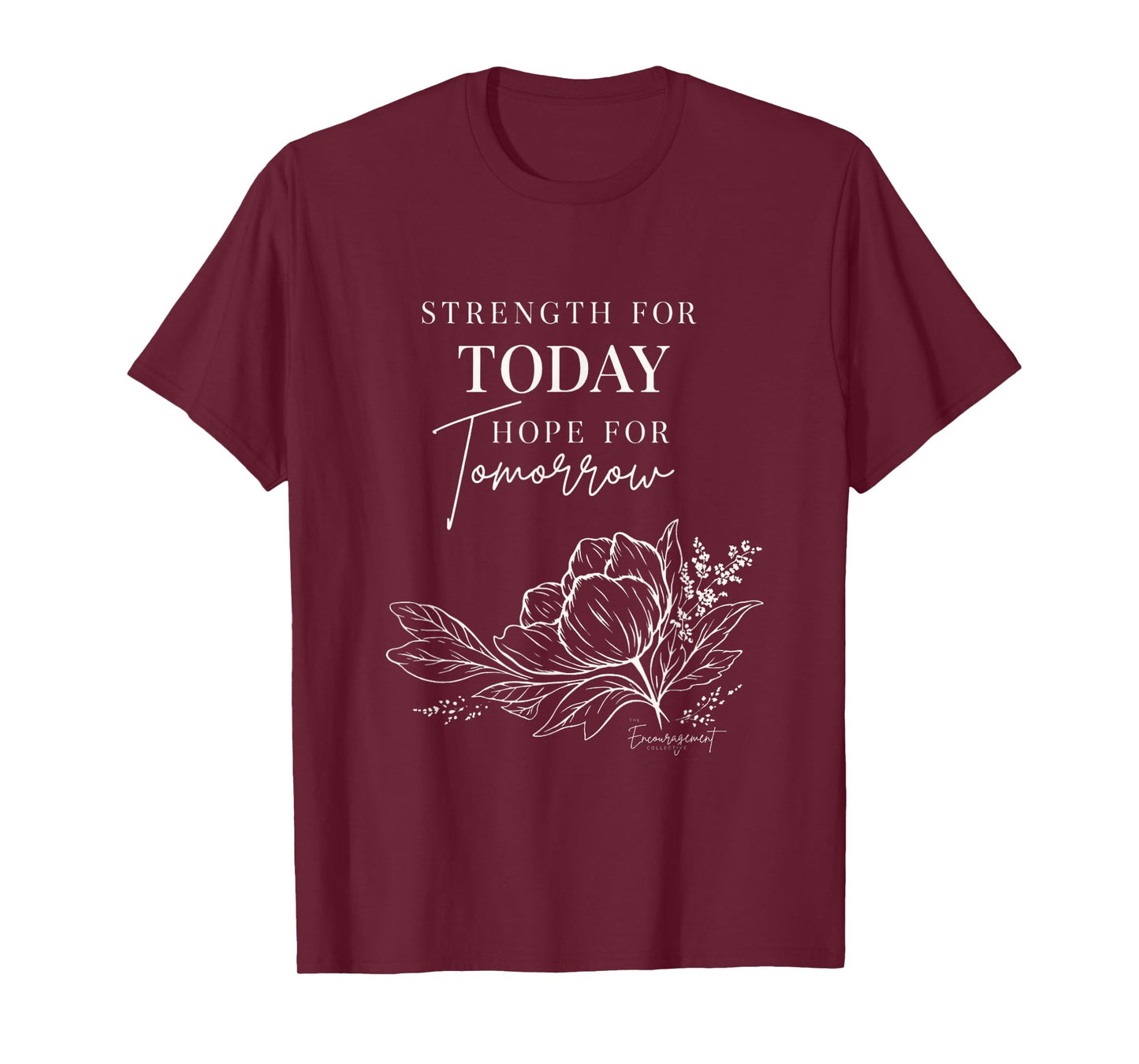Strength for Today Hope for Tomorrow Christian Design T-Shirt