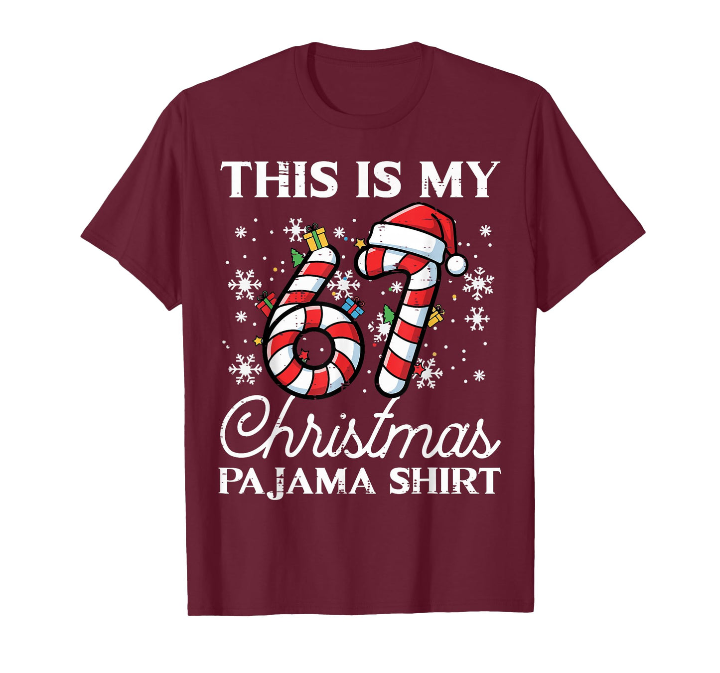 This is My 67 Christmas Pajama Shirt Funny 6 7 Meme Xmas T-Shirt