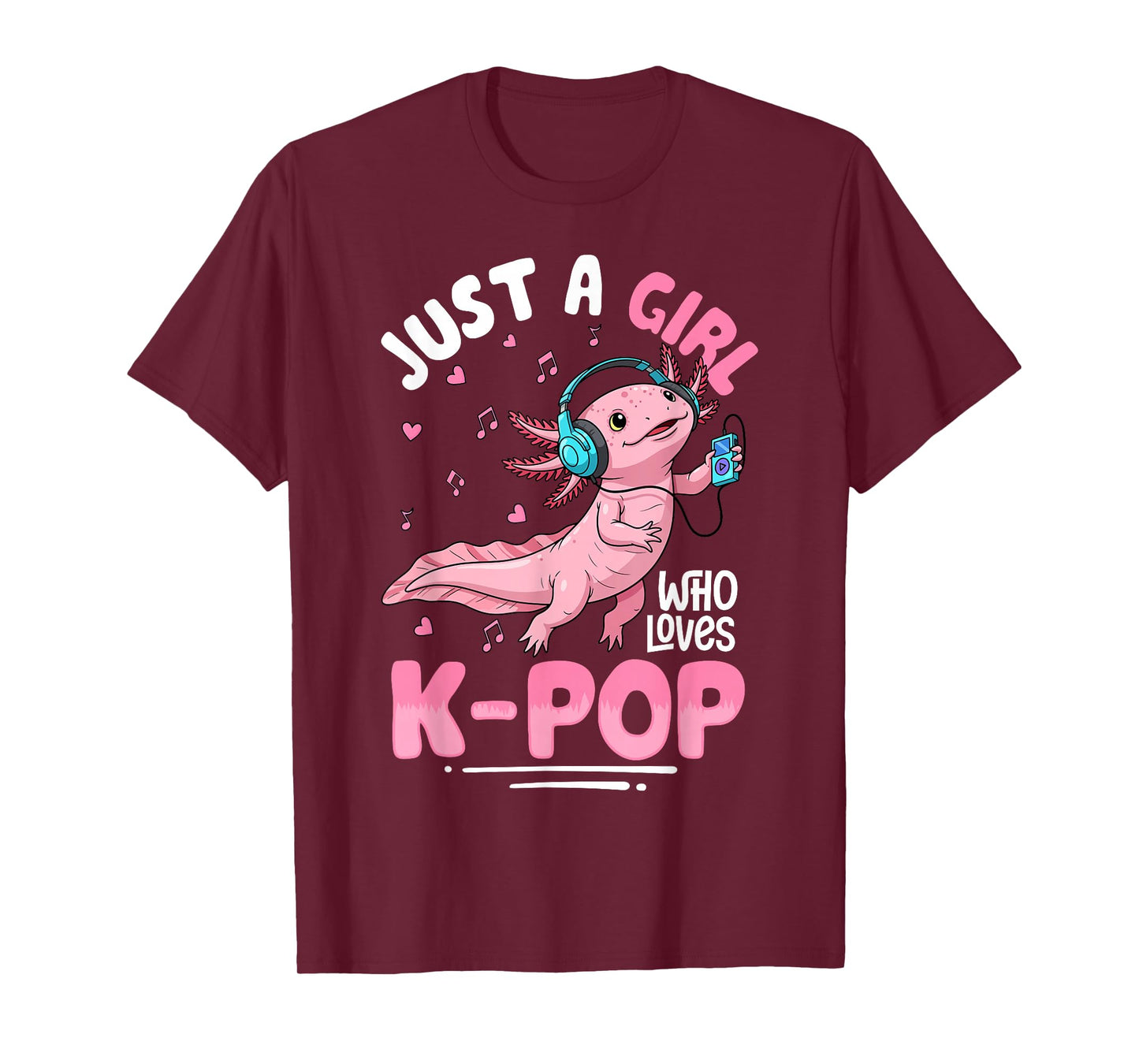 Just A Girl Who Loves K-Pop Toddler Axolotl Music Lover T-Shirt