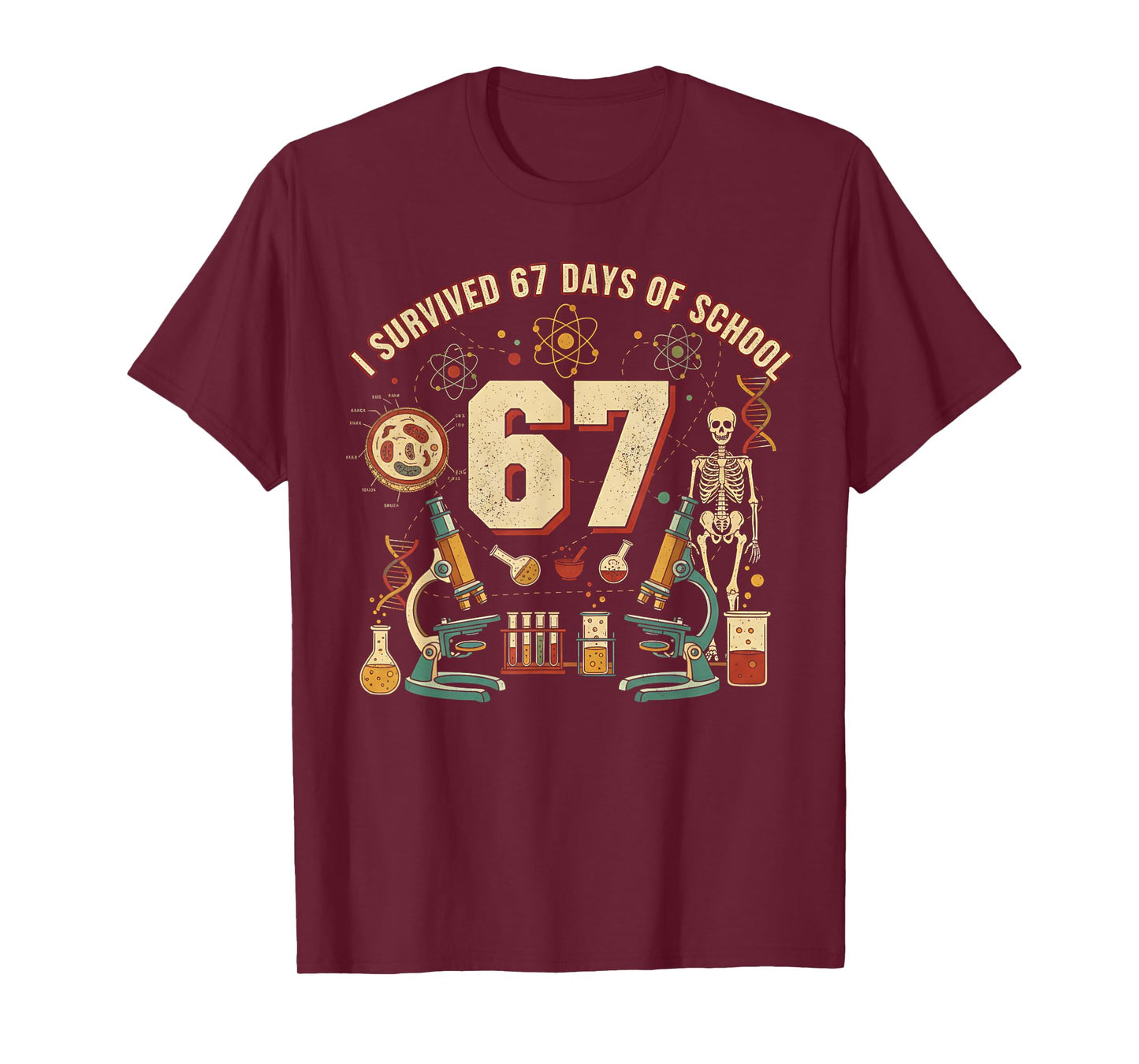 I Survived 67 Days of School Biology 67 Meme Science Teacher T-Shirt