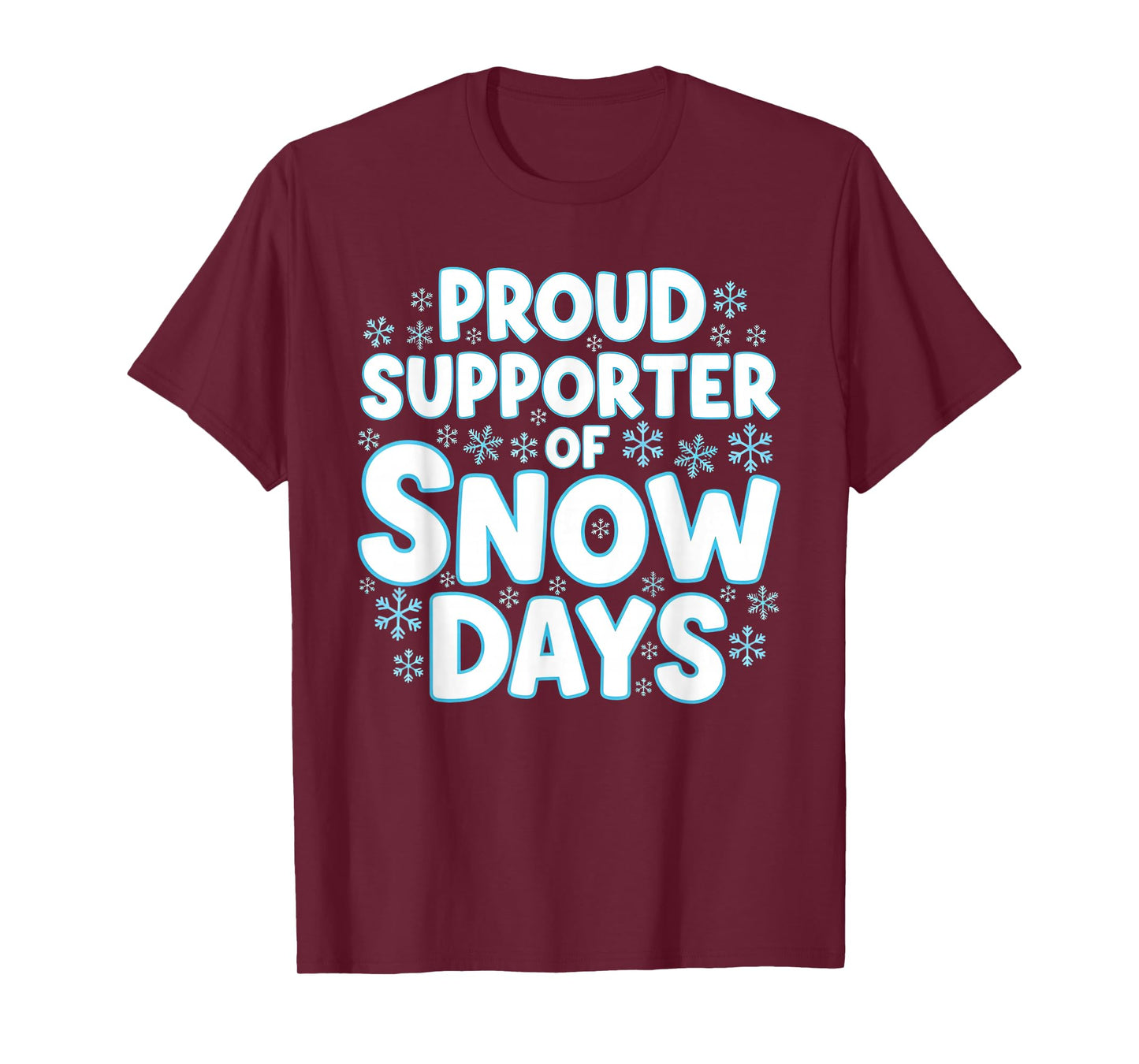 Proud Supporter of Snow Days Funny Teacher Crew T-Shirt