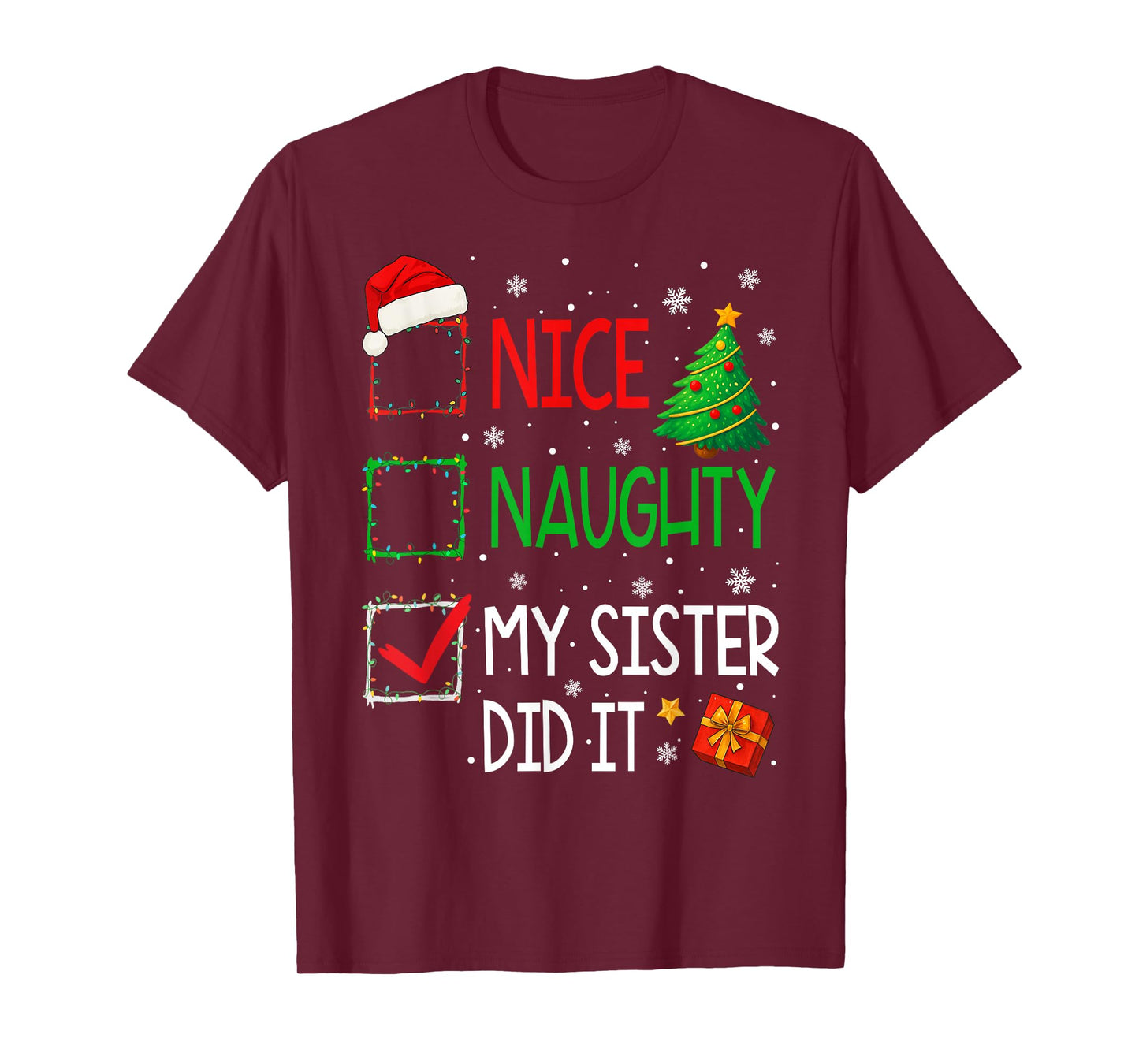 Xmas Family Nice Naughty My Sister Did It Santa Christmas T-Shirt