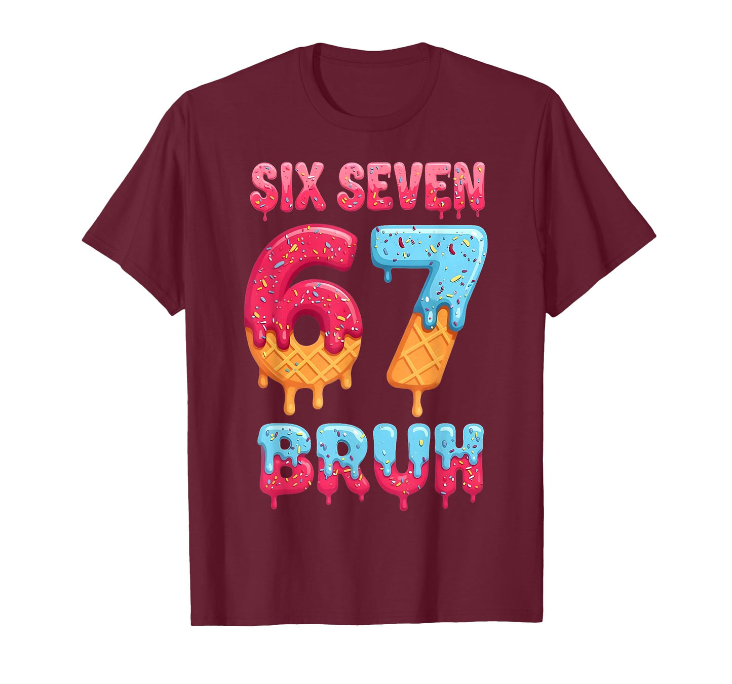 Six Seven Bruh 67 Ice Cream Drip Baseball for Men Women Kids T-Shirt