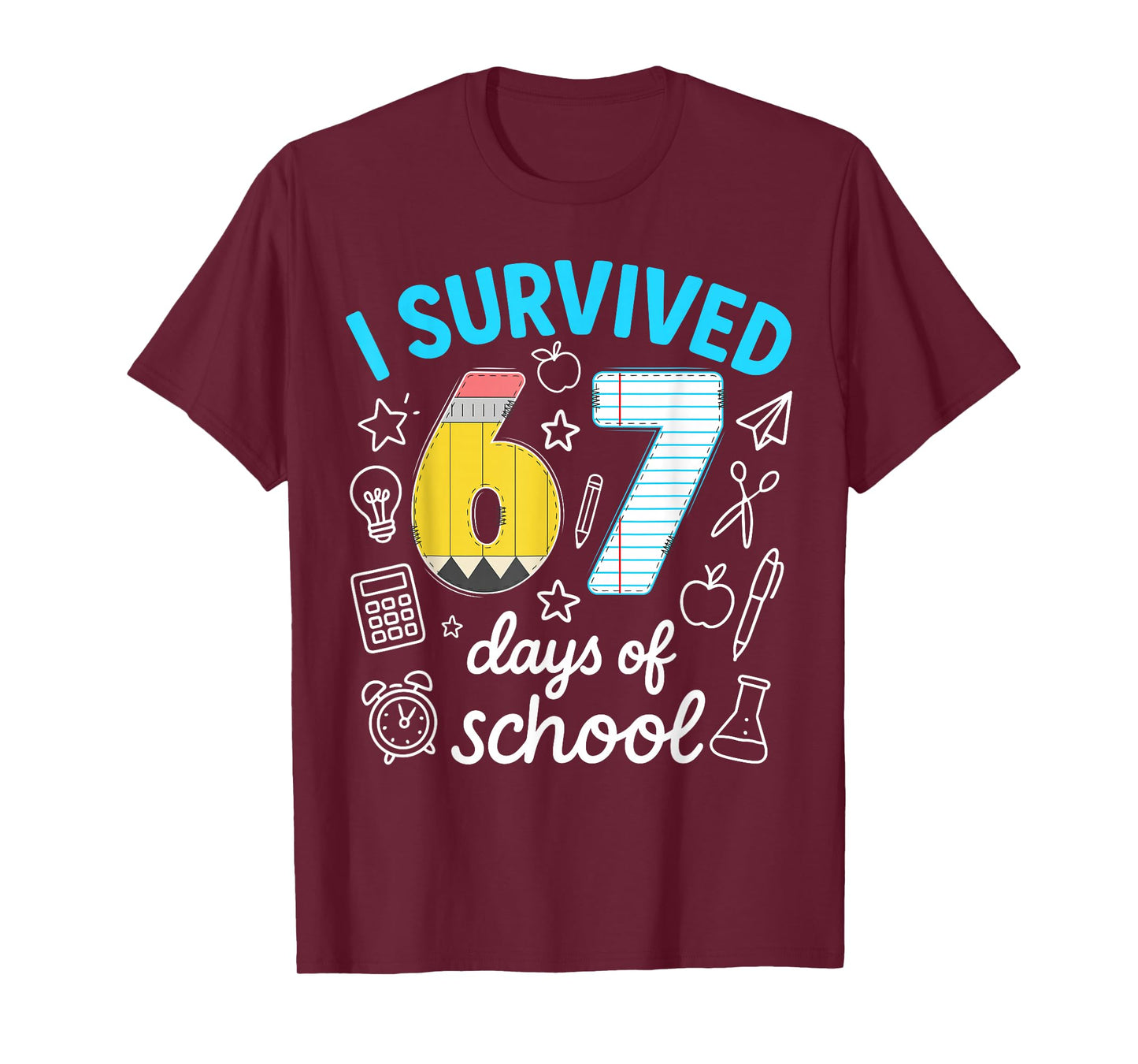 I Survived 67 Days of School Funny 67 Meme Teachers Students T-Shirt