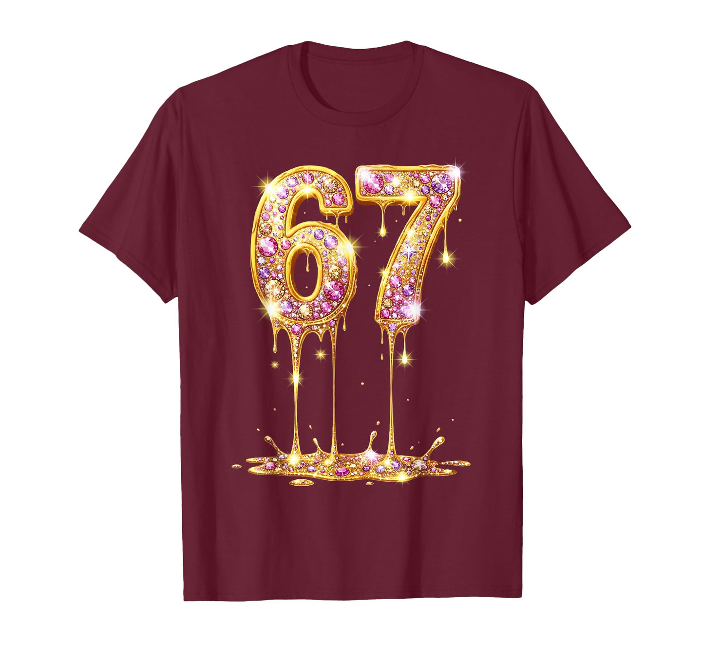67 Drip Gold Diamond Six Seven Meme 6-7 Dripping 6 7 T-Shirt