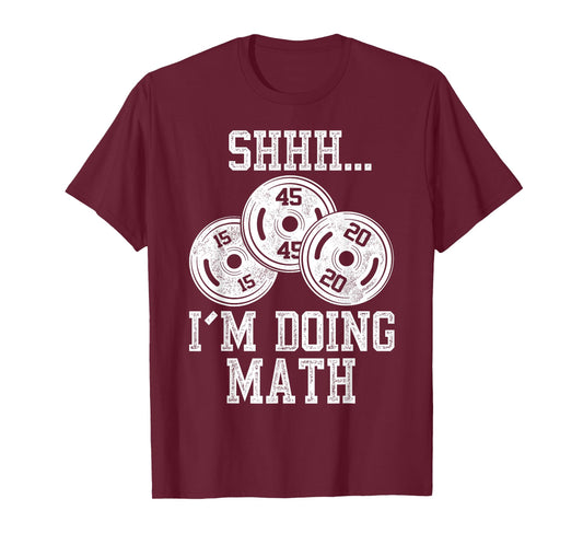 Shhh I’m Doing Math Funny Gym Fitness T-Shirt
