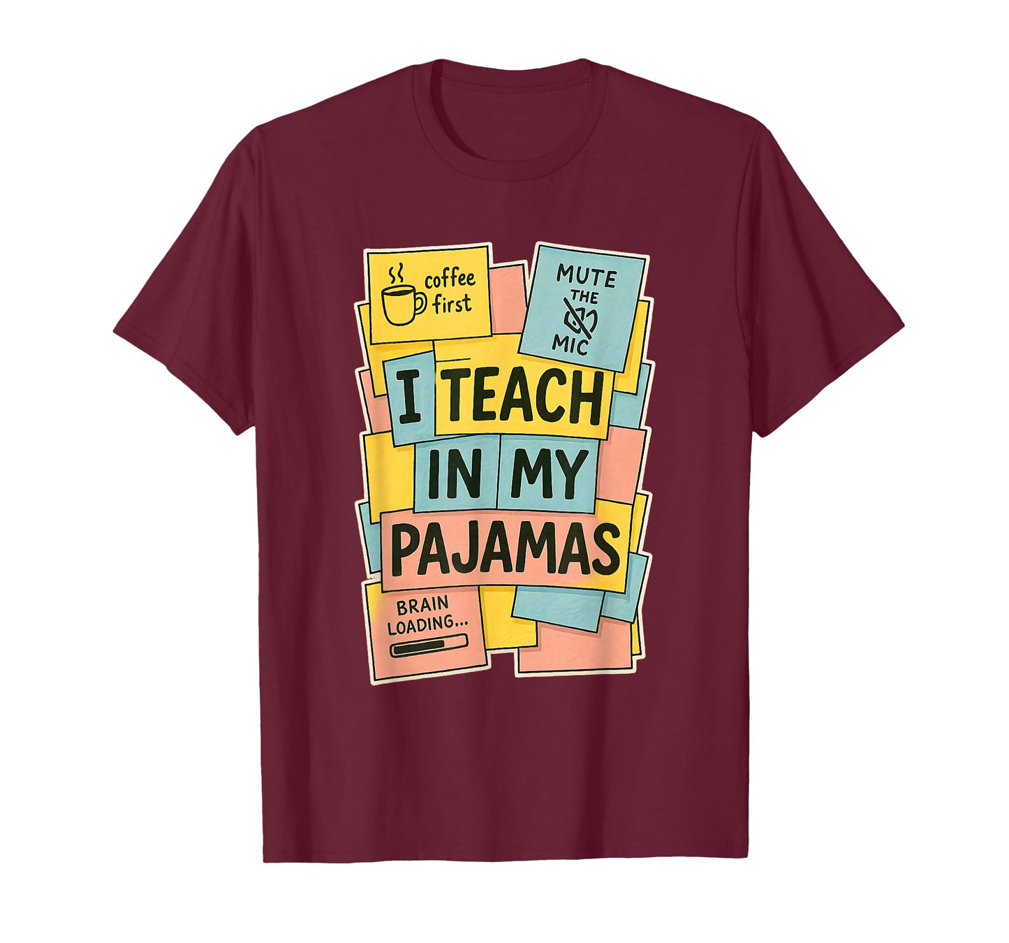 Pajamas Day Funny Home School Remote Teacher PJs Sticky Note T-Shirt