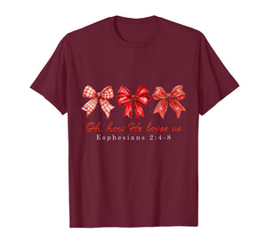 Oh How He Loves Us Valentine John 3:16 Retro Valentine Loved T-Shirt