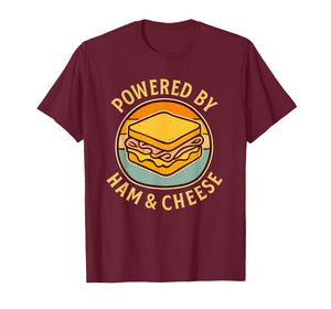 Powered by Ham & Cheese Funny Foodie Sandwich Lovers T-Shirt