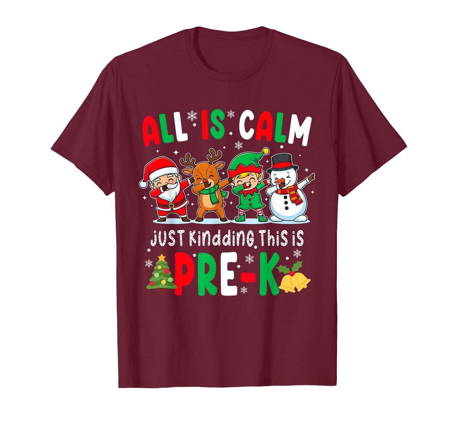 Funny All is Calm Just Kidding This is Pre-K Christmas Kids T-Shirt