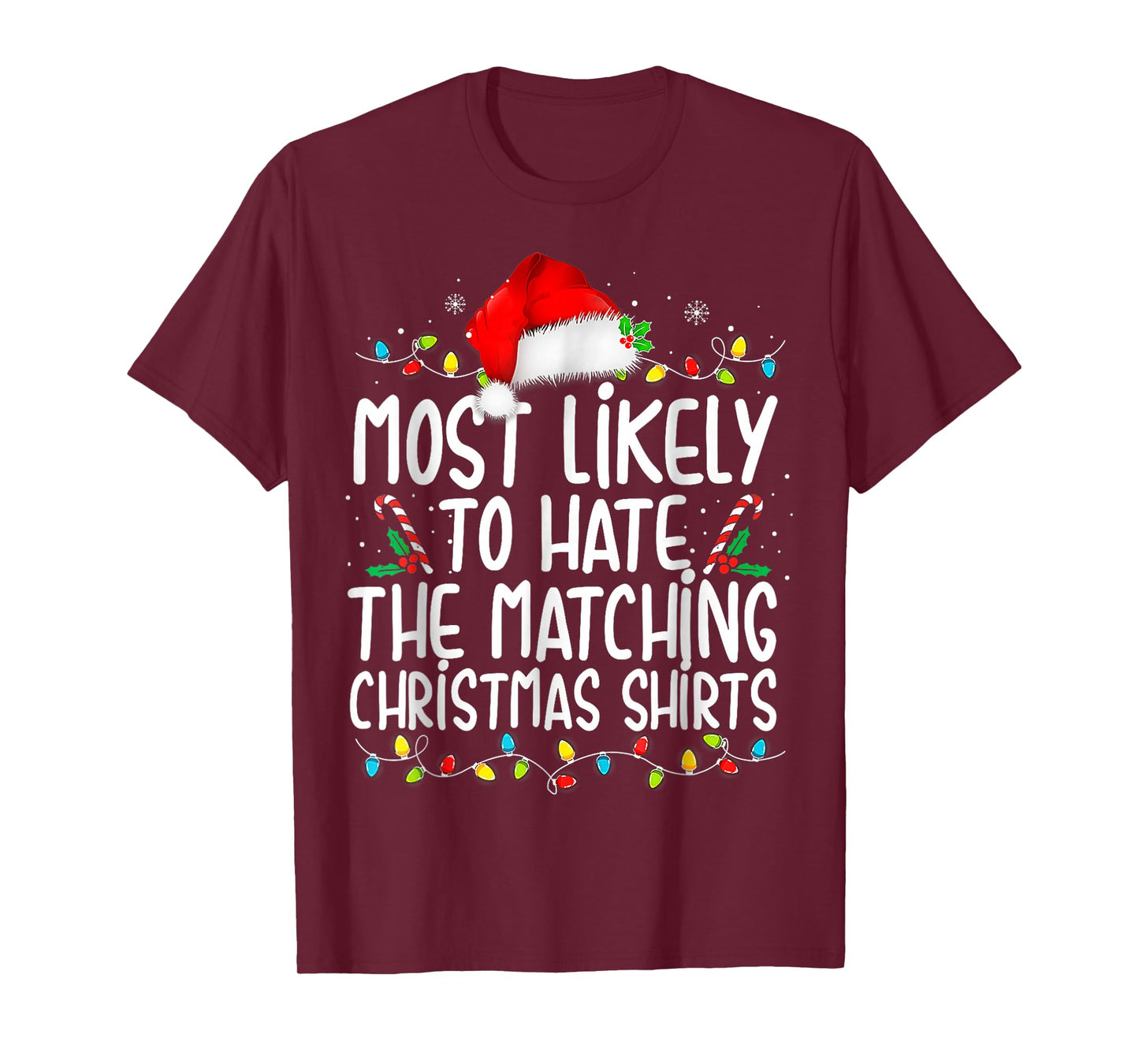 Most Likely to Hate Matching Christmas T-Shirt