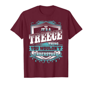 It's A TREECE Thing You Wouldn't Understand Family Name T-Shirt